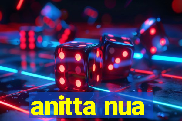 anitta nua